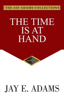 The Time Is At Hand
