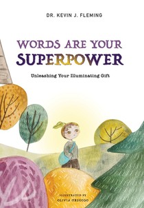 WORDS ARE YOUR SUPERPOWER