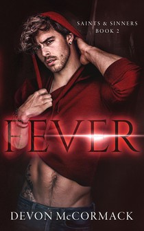 Fever (Saints & Sinners #2)