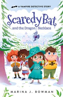 Scaredy Bat and the Dragon Necklace