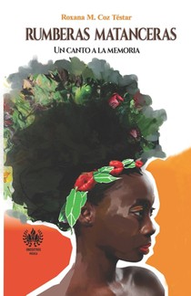 Rumberas matanceras: Un canto a la memoria
