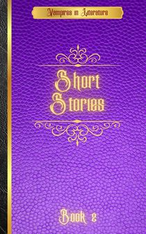 Vampires in Literature; Short Stories