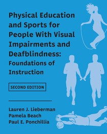 Physical Education and Sports for People With Visual Impairments and Deafblindness