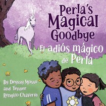 Perla's Magical Goodbye / El adios magico de Perla