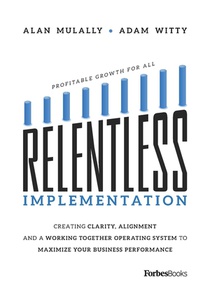 Relentless Implementation