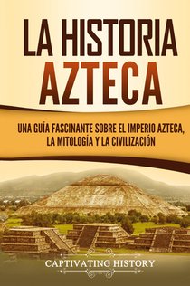 La historia azteca