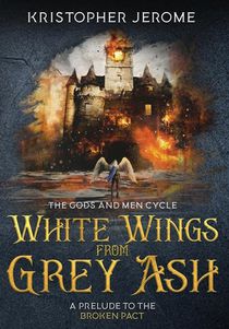 Jerome, K: White Wings from Grey Ash