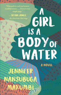 Nansubuga Makumbi, J: Girl Is a Body of Water