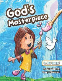 God's Masterpiece: A Christian Children's Book