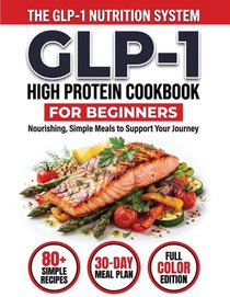 GLP-1 High-Protein Cookbook for Beginners