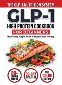 GLP-1 High-Protein Cookbook for Beginners