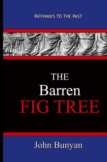 The Barren Fig Tree - John Bunyan voorzijde