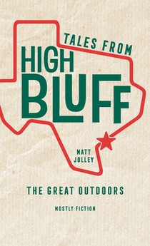 Tales from High Bluff: The Great Outdoors