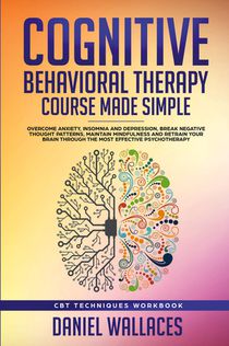 Cognitive Behavioral Therapy Course Made Simple voorzijde