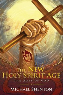 The Ages of God II: The New Holy Spirit Age
