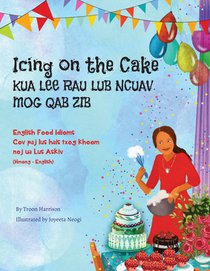 Icing on the Cake - English Food Idioms (Hmong-English) voorzijde