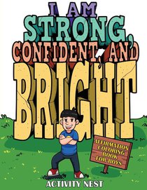 I Am Strong, Confident, and Bright