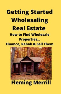 Getting Started Wholesaling Real Estate