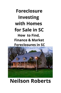 Foreclosure Investing with Homes for Sale in SC