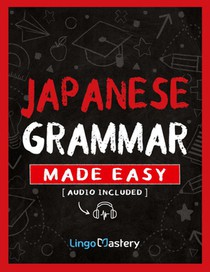 Japanese Grammar Made Easy