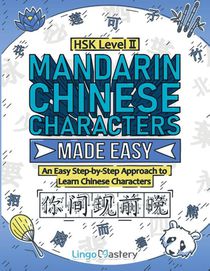 Mandarin Chinese Characters Made Easy