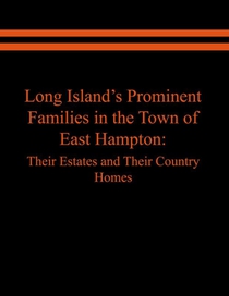 Long Island's Prominent Families in the Town of East Hampton