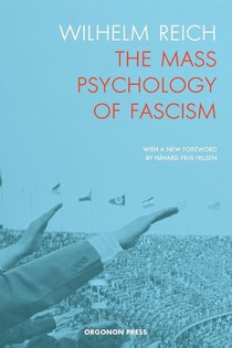 The Mass Psychology of Fascism