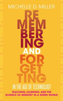 Remembering and Forgetting in the Age of Technology