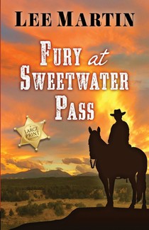 Fury at Sweetwater Pass: Large Print Edition
