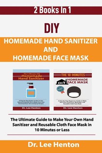 DIY Homemade Hand Sanitizer and Homemade Face Mask