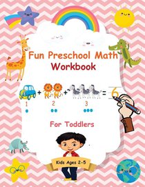 Fun Preschool Math Workbook For Toddlers