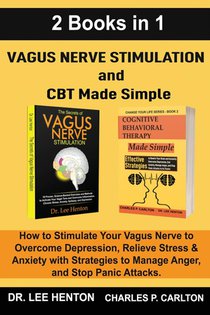 Vagus Nerve Stimulation and CBT Made Simple (2 Books in 1)