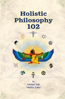 Holistic Philosophy 102