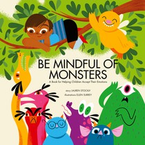 Be Mindful of Monsters