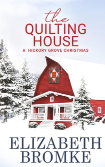 The Quilting House, A Hickory Grove Christmas