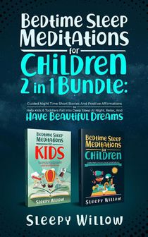 Bedtime Sleep Meditations For Children 2 In 1 Bundle