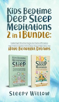 Kids Bedtime Deep Sleep Meditations 2 In 1 Bundle
