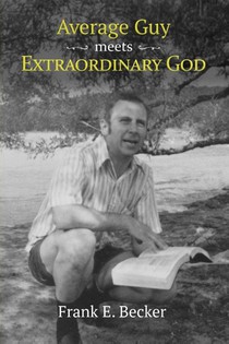 Average Guy Meets Extraordinary God