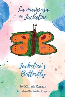 La mariposa de Jackeline / Jackeline's Butterfly