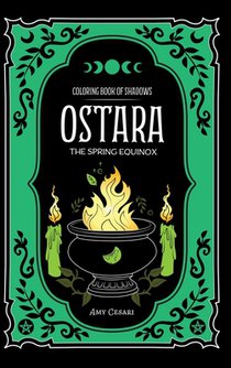 Coloring Book of Shadows: Ostara The Spring Equinox