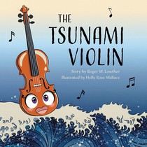 The Tsunami Violin