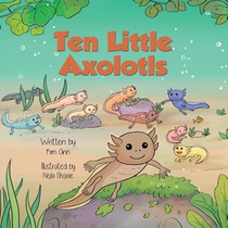 Ten Little Axolotls