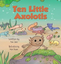 Ten Little Axolotls