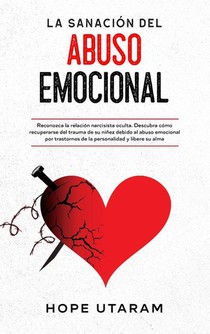 La Sanacion del Abuso Emocional