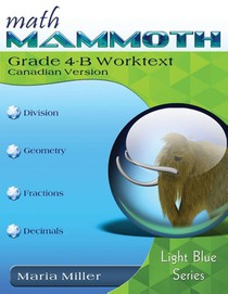 Miller, M: Math Mammoth Grade 4-B Worktext, Canadian Version