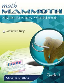 Math Mammoth Grade 3 Skills Review Workbook Answer Key