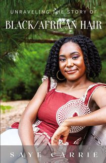 Unraveling the Story of Black/African Hair