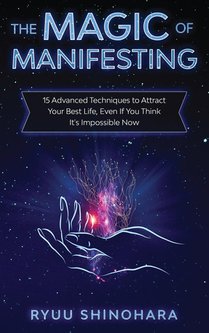 The Magic of Manifesting