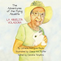 The Adventures of the Flying Abuelita: La Abuelita Voladora