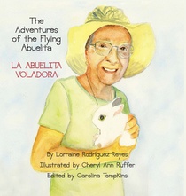 The Adventures of the Flying Abuelita: La Abuelita Voladora